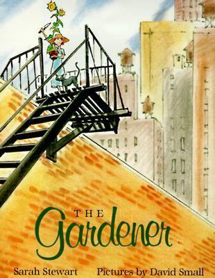 Fuse 8 n’ Kate: The Gardener by Sarah Stewart, ill. David Small