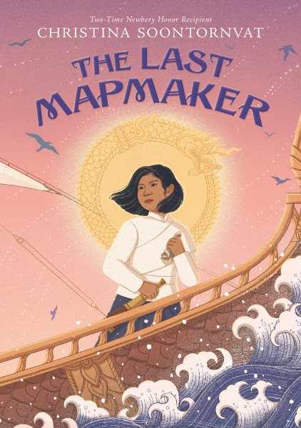 Review of the Day: The Last Mapmaker by Christine Soontornvat