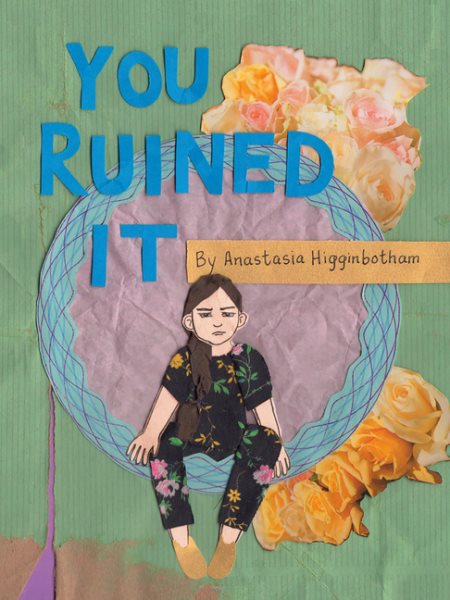 Review of the Day: You Ruined It by Anastasia Higginbotham
