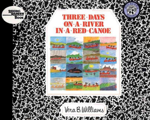 Fuse 8 n’ Kate: Three Days On a River In a Red Canoe by Vera B. Williams