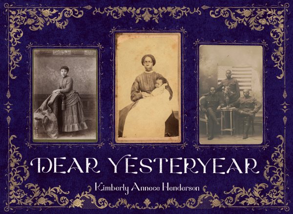 Creating a Collective Black Ancestry: Researcher Kimberly Annece Henderson Discusses Dear Yesteryear