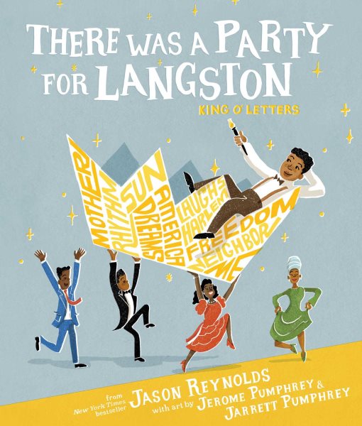 Review of the Day: There Was a Party for Langston, King of Letters by Jason Reynolds, ill. Jerome and Jarrett Pumphrey