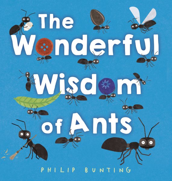 Using Well-Placed “Humour” As a Trojan Horse for Information: An Interview with Philip Bunting About Ants!
