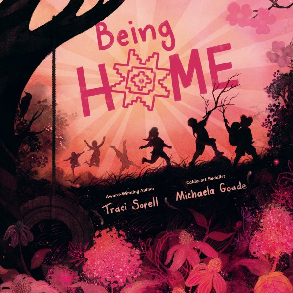 Review of the Day: Being Home by Traci Sorell, ill. Michaela Goade